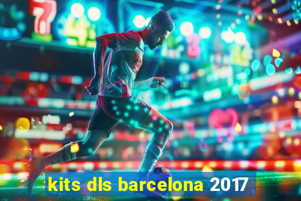 kits dls barcelona 2017